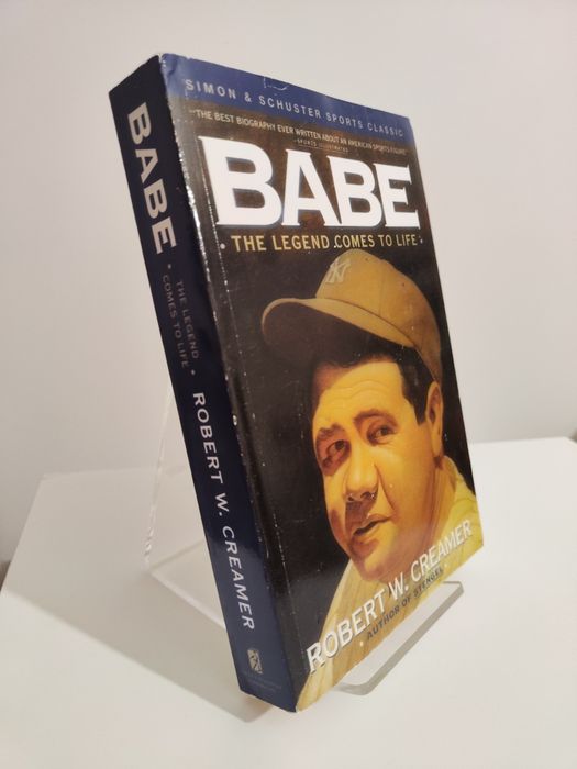 Babe The legend comes to life - Robert W. Creamer