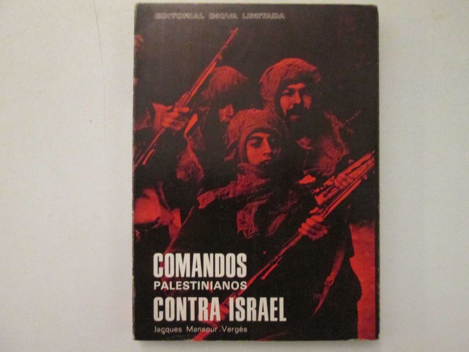 Comandos Palestinianos contra Israel- Jacques Mansour Vergès