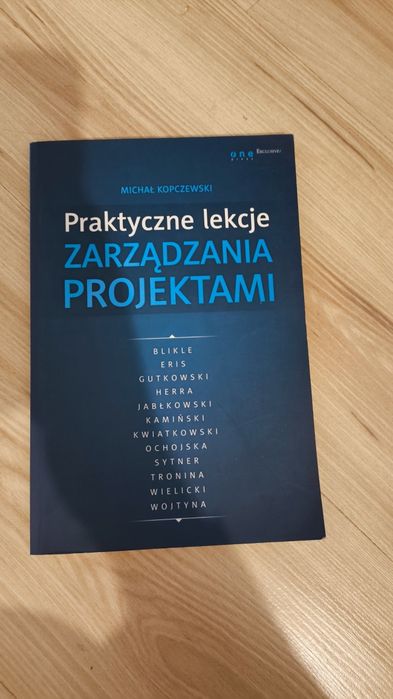 Praktyczne lekcje zarządzania projektami Michał Kopczewski