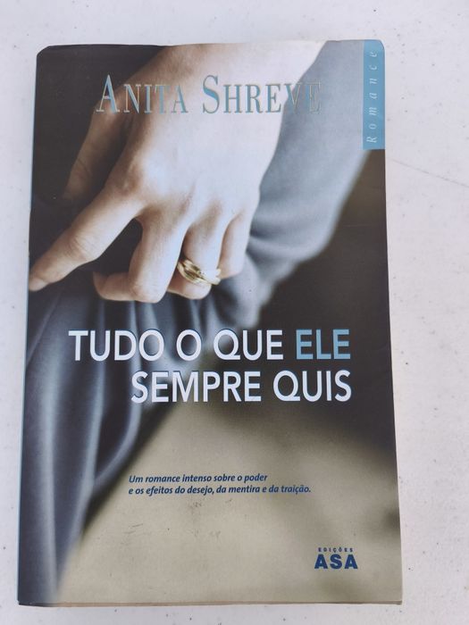 Livro Anita Shreve - Tudo o que ele sempre quis