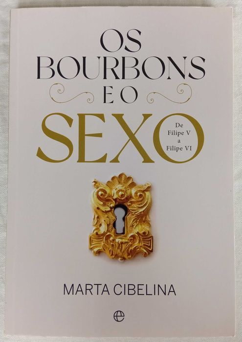 Livro Os Bourbons e o Sexo de Marta Cibelina [Portes Grátis]
