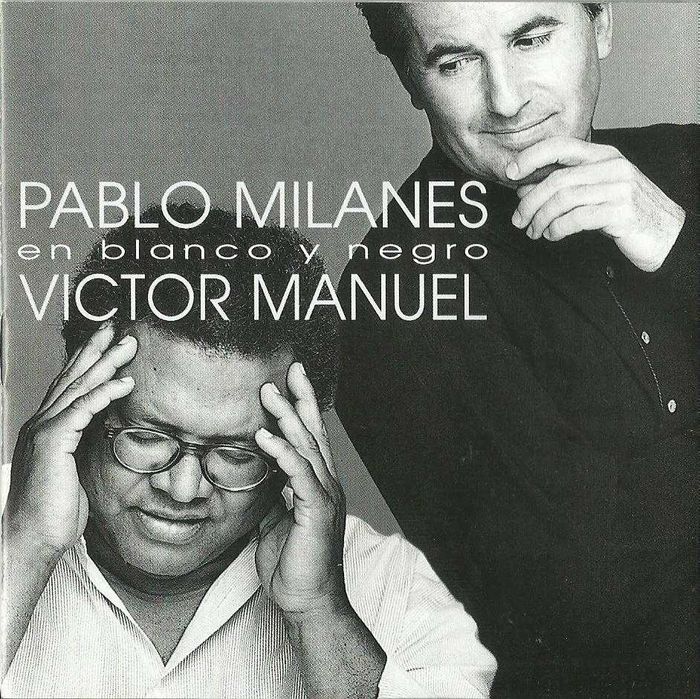 Pablo Milanés, Víctor Manuel - en blanco y negro