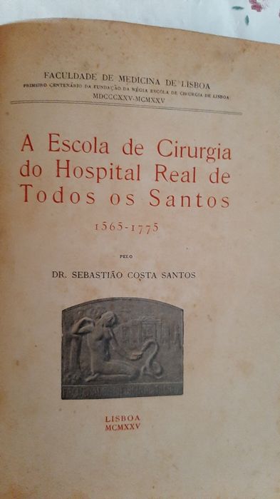 A Escola de Cirurgia do Hospital Real de Todos os Santos 1565 - 1775