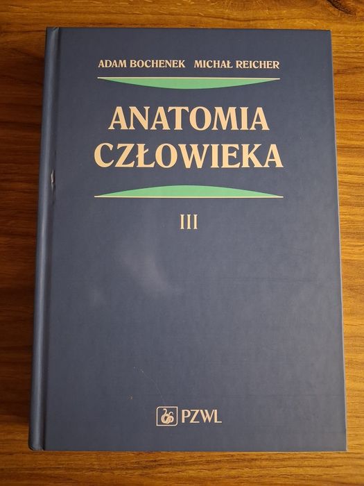 Anatomia człowieka. Tom III. A. Bochenek