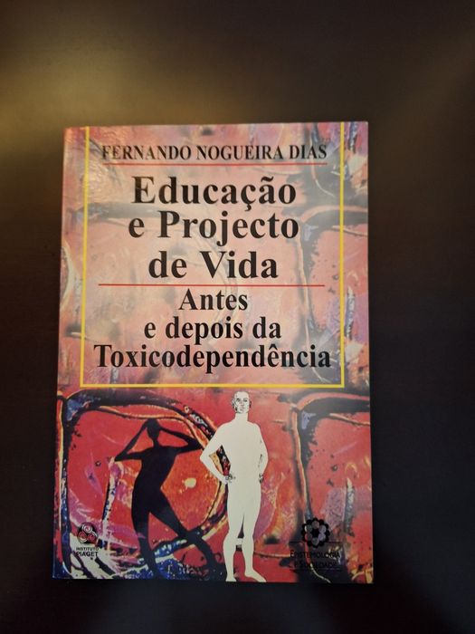 Formação e projeto de vida! Antes e depois da toxicodependência