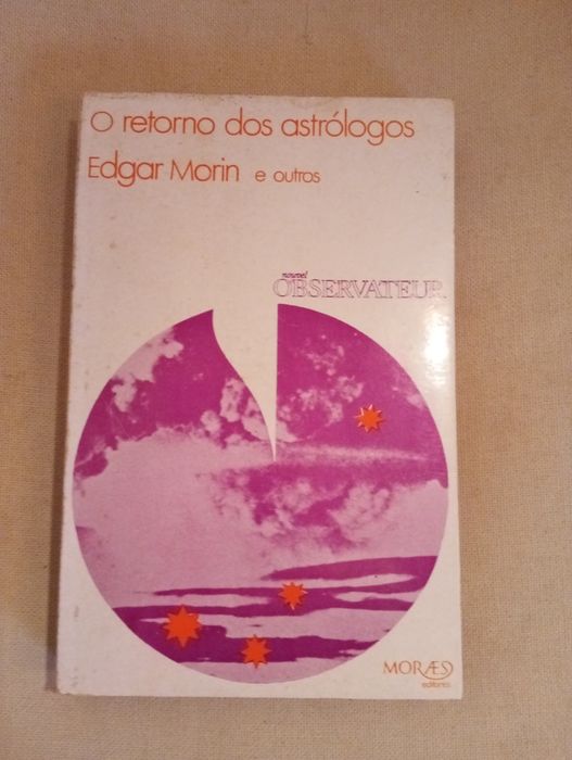 Edgar Morin/Outros - O retorno dos astrólogos