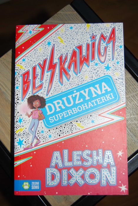 Błyskawica Drużyna Superbohaterki  Alesha Dixon - Kśiążka-