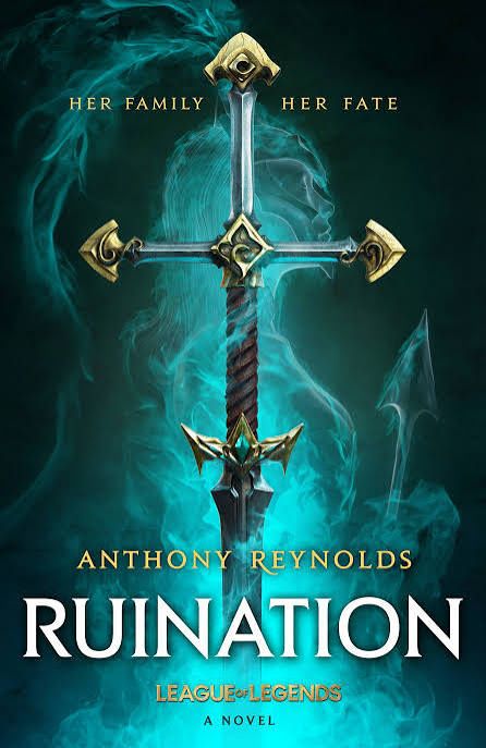 Ruination (League of Legends) — Anthony Reynolds