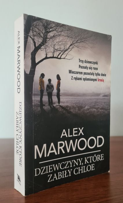 Dziewczyny, które zabiły Chloe - Alex Marwood