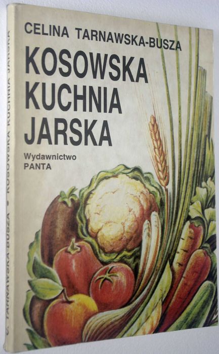 Kosowska kuchnia jarska. Celina Tarnawska - Busza