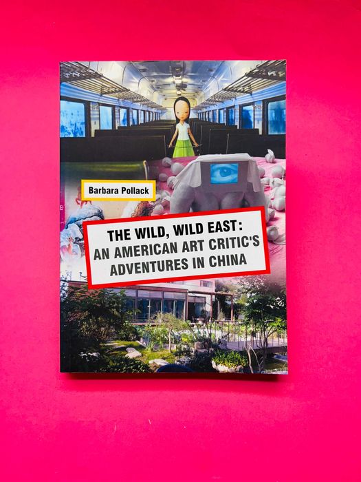 Barbara Pollack - The Wild, Wild East