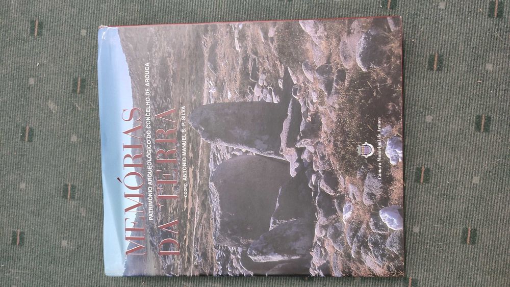 Memórias da Terra Património Arqueológico do Concelho de Arouca