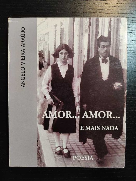 (Env. Incluído) Amor... Amor... E mais nada de Angelo Vieira Araújo