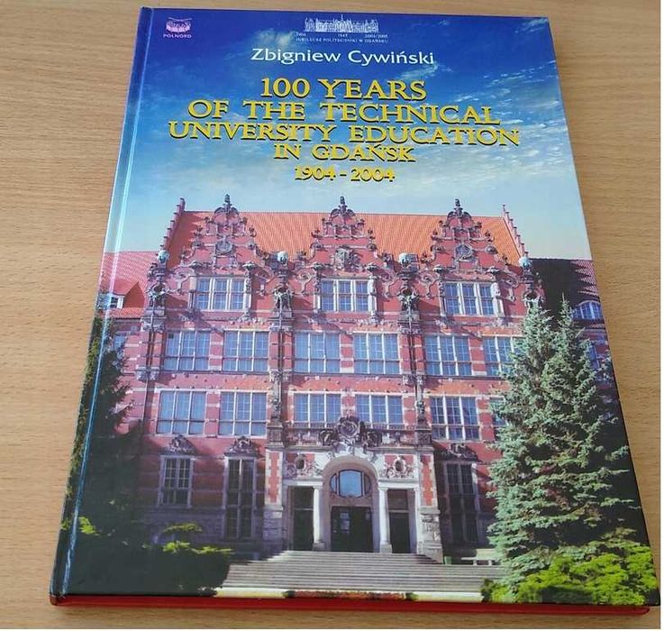 100 years of the technical university education in Gdańsk Cywiński