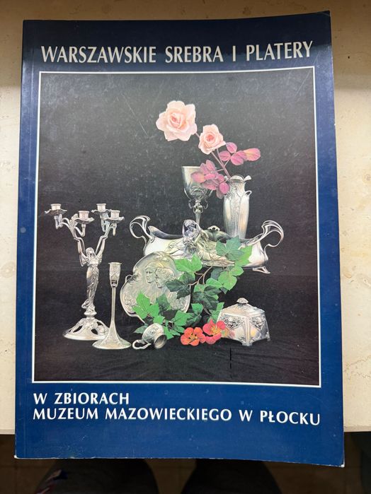 Warszawskie srebra i platery w zbiorach muzeum mazowieckiego w Płocku