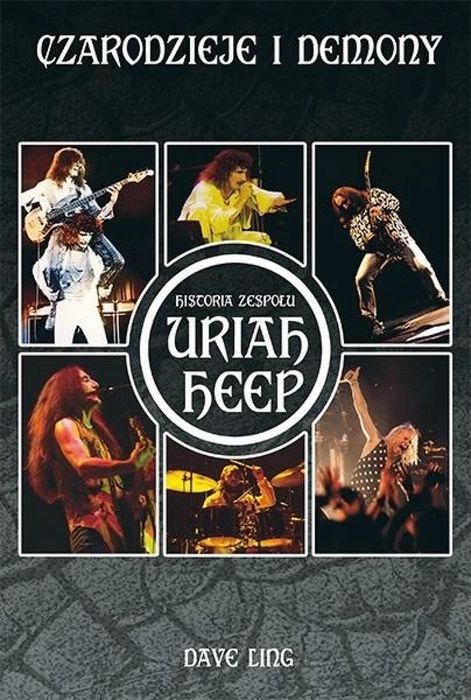 Czarodzieje i demony Historia zespołu Uriah Heep Kagra Dave Ling Rok
