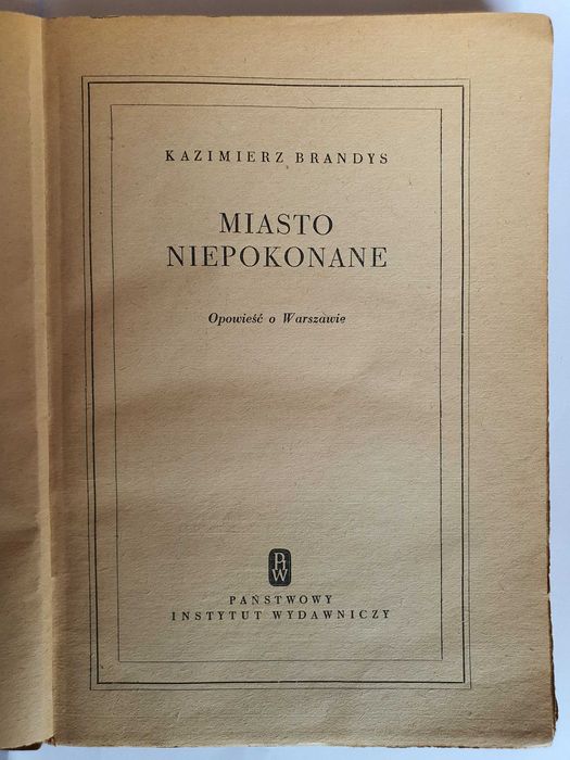 Miasto niepokonane - wydanie 1953 rok - Kazimierz Brandys