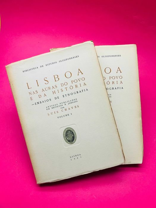 Lisboa Nas Auras Do Povo E Da História - Volumes I e II