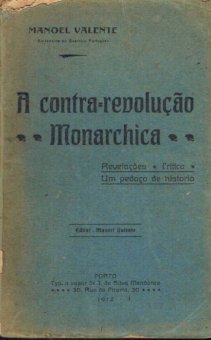 16877

A Contra Revolução Monárquica 
Manuel Valente