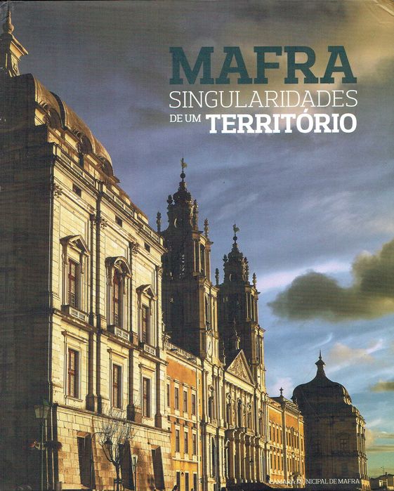 9497

Mafra : singularidade de um território