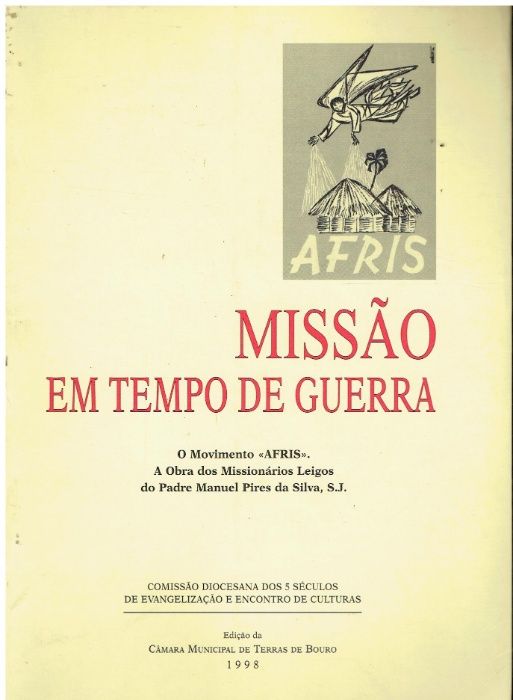10556 Missão em tempo de guerra / de Manuel Pires da Silva ;