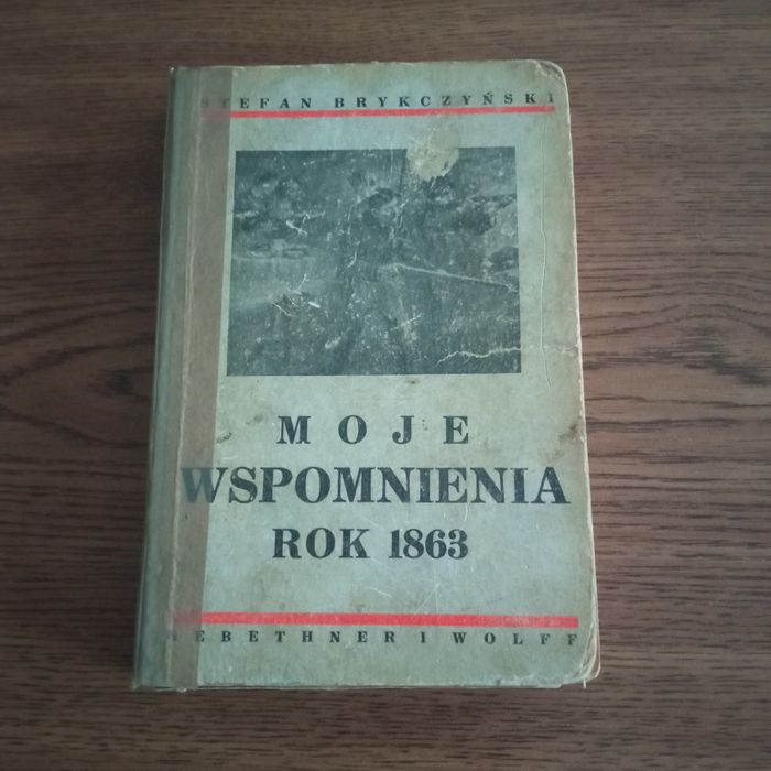 Moje Wspomnienia Rok 1863