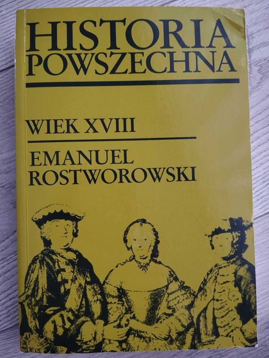 Historia Powszechna. Wiek XVIII – Emanuel Rostworowski | Wydawnictwo PWN