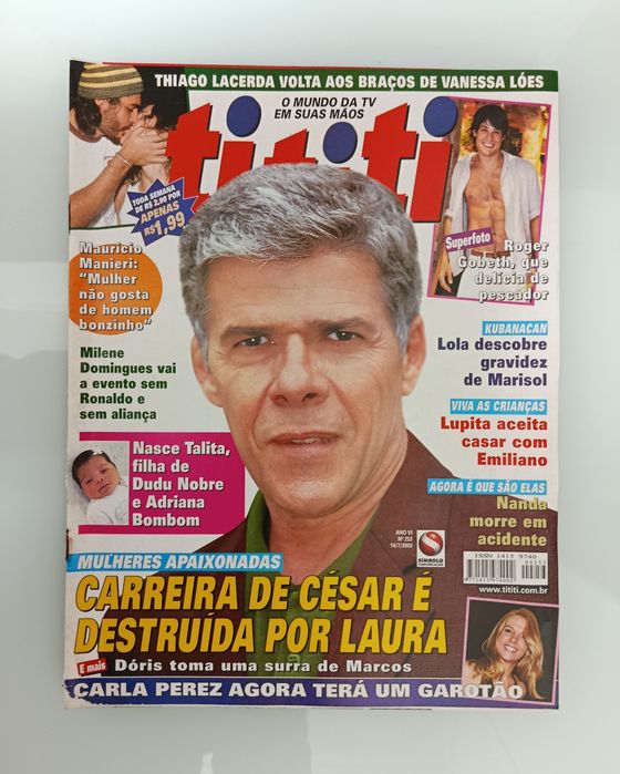 REVISTAS : Contigo, Minha Novela, Ti Ti Ti, Quem, Mais Feliz