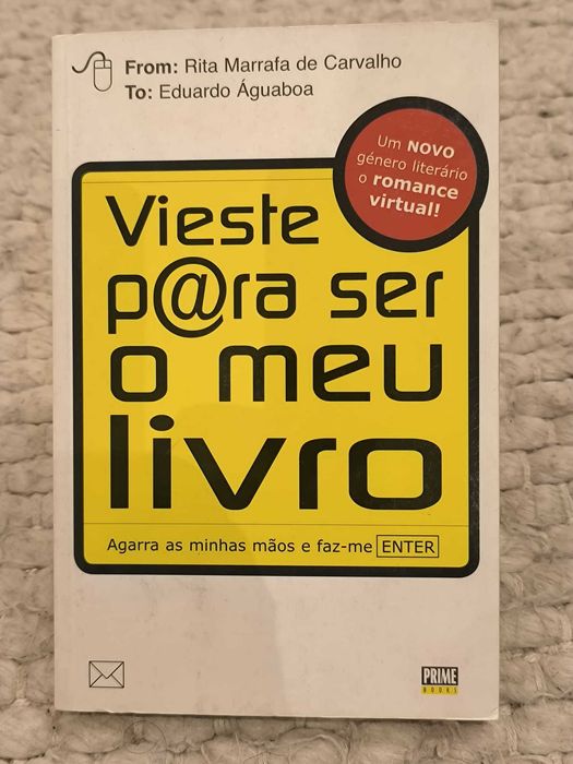 Vieste Para Ser o Meu Livro
Rita Marrafa de Carvalho e Eduardo Águaboa