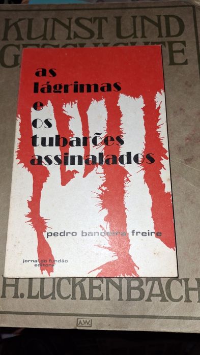 As lágrimas os tubarões assinalados Pedro Bandeira Freire