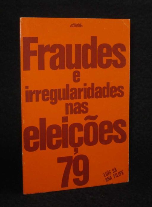 Livro Fraudes e Irregularidades nas eleições 79 Luís Sá Ana Filipe