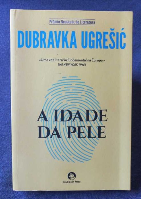 A Idade da Pele - Dubravka Ugrešic