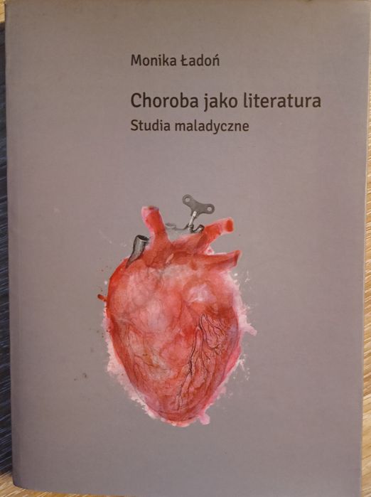 Choroba jako literatura" Monika Ładyń