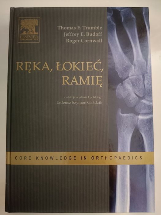 Knowledge in orthopaedics Ręka Łokieć Ramię Tadeusz Gaździk nowa