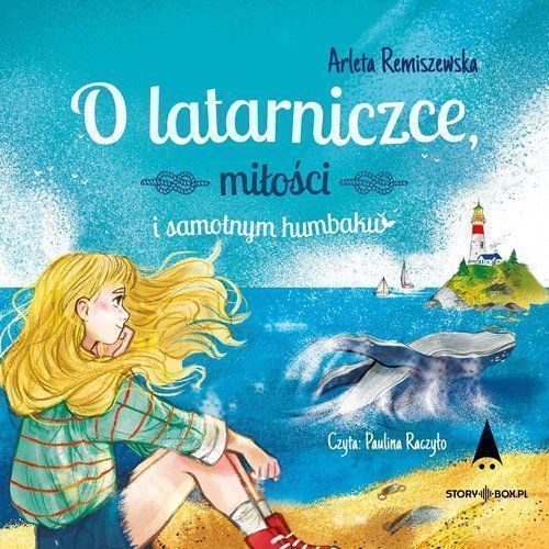 O Latarniczce, Miłości I Samotnym Humbaku