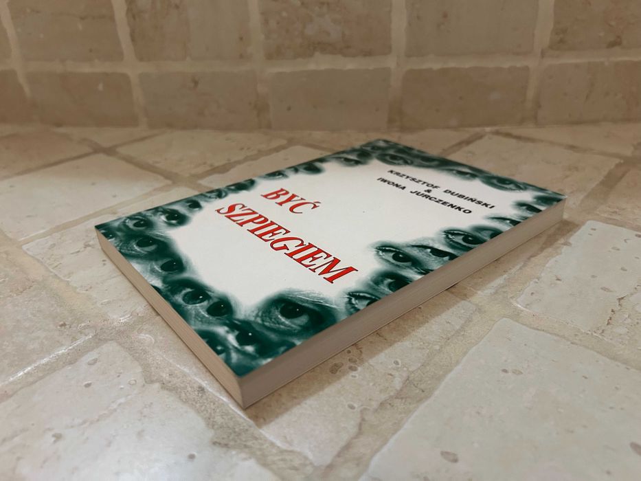 Być szpiegiem książka Dubiński Jurczenko