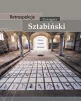 Grzegorz Sztabiński Obrazy Rysunki Instalacje