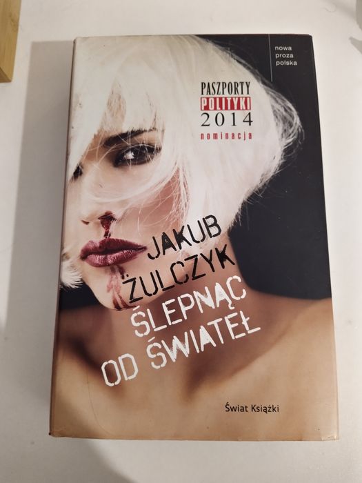 Ślepnąc od świateł Jakub Żulczyk