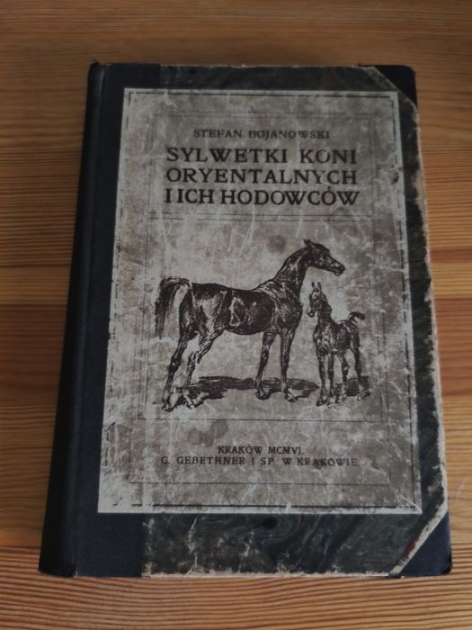 Sylwetki koni oryentalnych i ich hodowców wydanie 1906