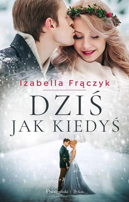 Dziś Jak Kiedyś. Prószyński. Nowy Produkt