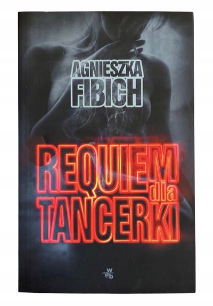 Requiem dla tancerki Agnieszka Fibich
