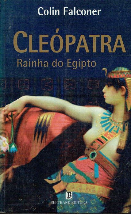 16755

Cleópatra - Rainha do Egipto
Colin Falconer