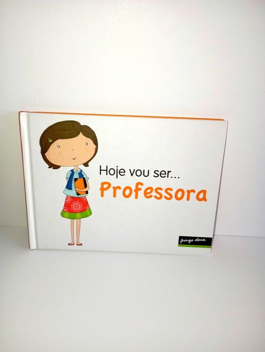 Hoje vou  ser... Professora
