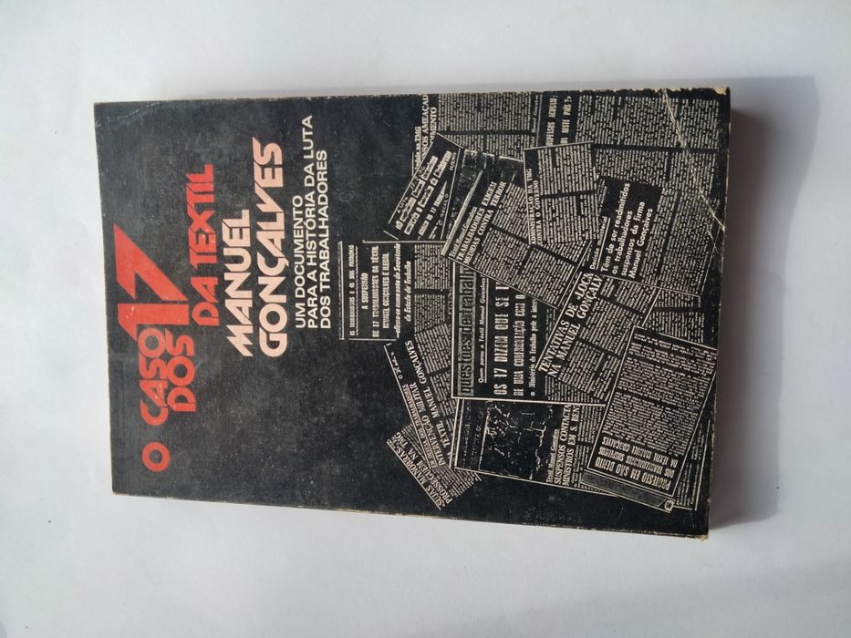 O Caso Dos 17 Da Textil de Gonçalves (Manuel)