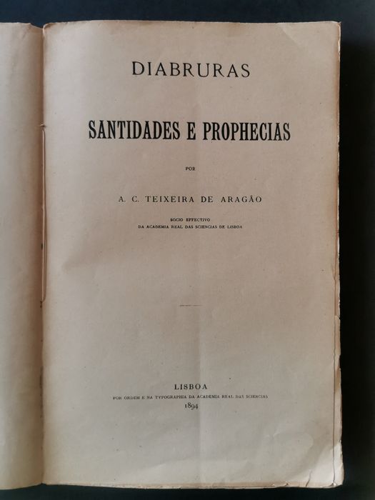 Diabruras, Santidades e Prophecias