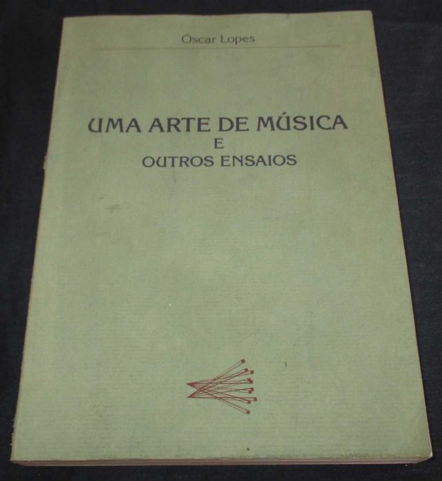 Livro Uma Arte de Música Óscar Lopes