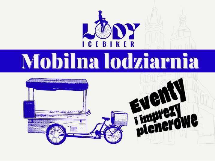 Lody na imprezy, eventy, komunie, pikniki. Mobilna lodziarnia Kraków