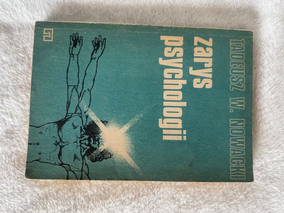 „Zarys psychologii” Tadeusz W. Nowacki
