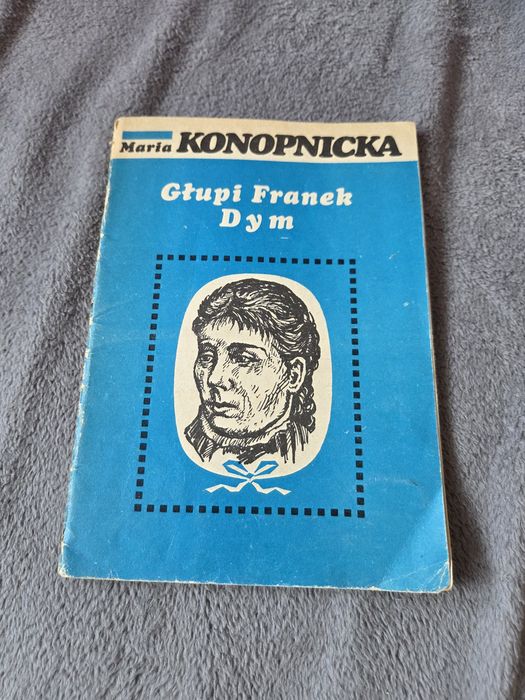 Maria Konopnicka – Głupi Franek / Dym