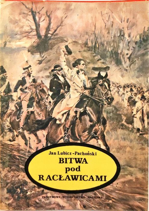 Bitwa Pod Racławicami Jan Lubicz-Pachoński